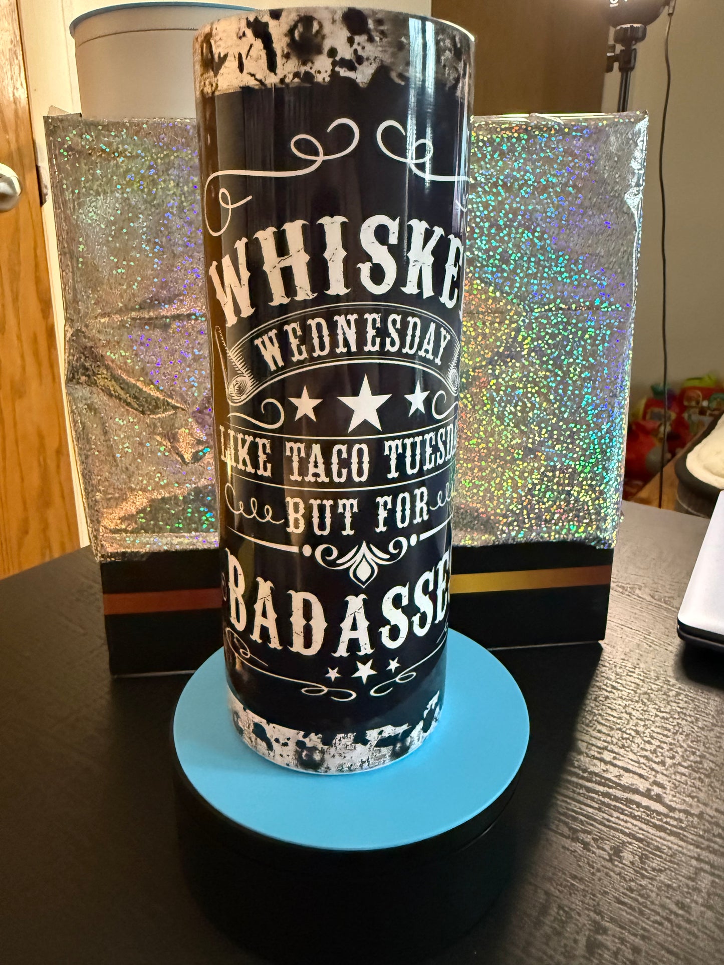 Whiskey Wednesday for Bad A$$e$ Tumbler